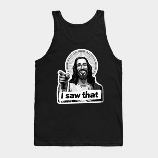 I SAW THAT Jesus MeMe Tank Top